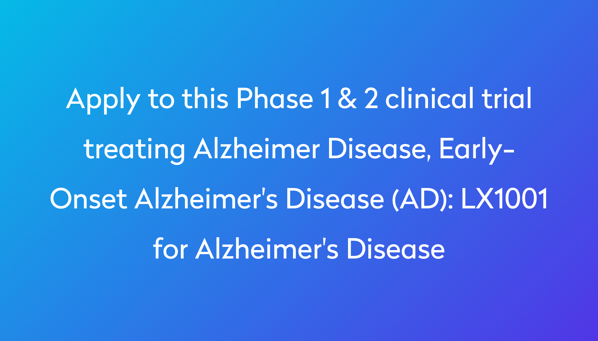 lx1001-for-alzheimer-s-disease-clinical-trial-2023-power